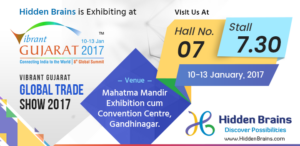 Hidden Brains is Exhibiting at Vibrant Gujarat Global Trade Show 2017
