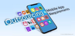 3 Key Steps to Outsourcing Mobile App Development Requirements