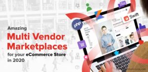 Amazing Multi Vendor Marketplaces Platforms