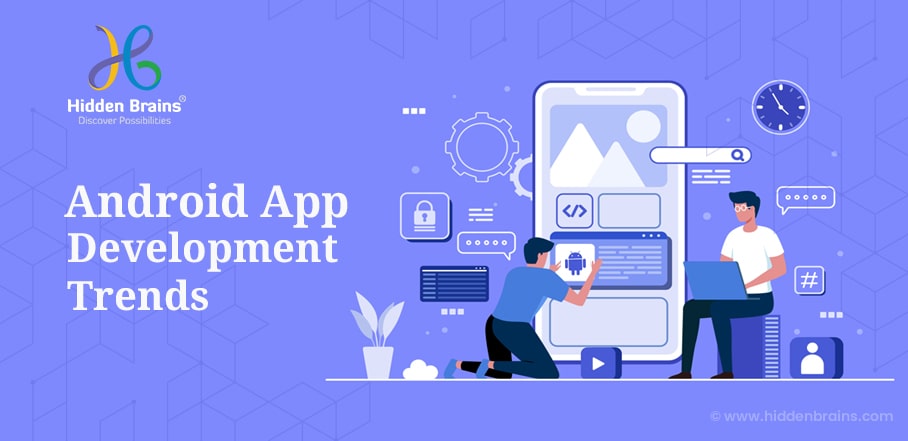 top android app development trends 2022