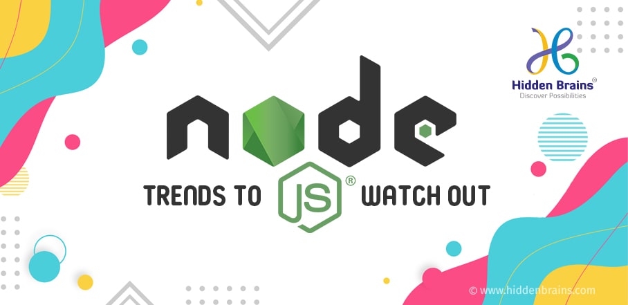 Top Node.JS Development Trends in 2021 to Watch Out