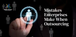 Common Mistakes Enterprises Make While Outsourcing