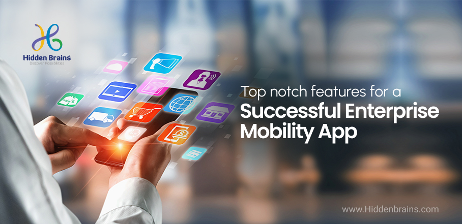 Features of Enterprise mobility app